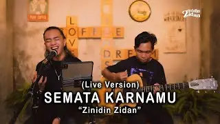 SEMATA KARNAMU - MARIO G KLAU (LIVE VERSION) ZINIDIN ZIDAN