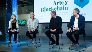 Arte y Blockchain: Oportunidades y nuevos usos (Español) | #ArteyBlockchain