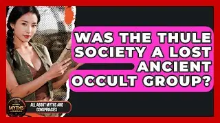 Was The Thule Society A Lost Ancient Occult Group? - All About Myths and Conspiracies