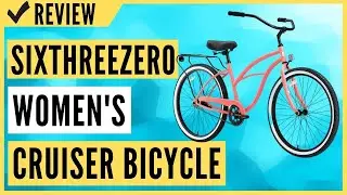 sixthreezero Around The Block Women's Single Speed Cruiser Bicycle Review