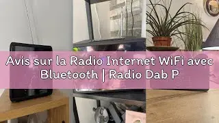 Avis sur la Radio Internet WiFi avec Bluetooth | Radio Dab Plus & FM | 100W 2.1 Caisson de Basse Int