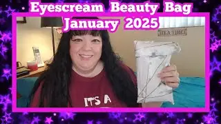 Unboxing My Eyescream Beauty Bag | January 2025 | $80 Value For $16.50!