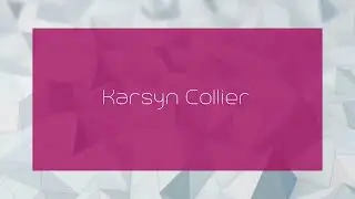 Karsyn Collier - appearance