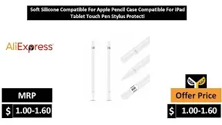 Soft Silicone Compatible For Apple Pencil Case Compatible For iPad Tablet Touch Pen Stylus Protecti