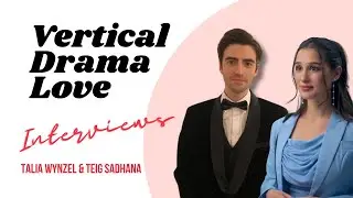 Acting in a New Format: Talia Wynzel and Teig Sadhana on Vertical Dramas