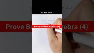 [Part 4] Boolean Algebra: Prove Two Expressions Are Equivalent #computing #olevel #booleanalgebra