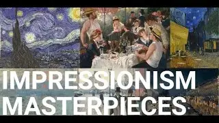 Best Impressionism Masterpieces HD - Art Slideshow (with relaxing music)