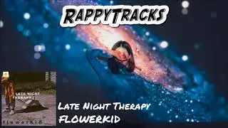 flowerkid - Late Night Therapy
