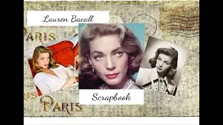 Lauren Bacall Scrapbook