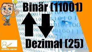 Binär in Dezimal umrechnen und umgekehrt