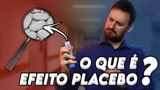 Entenda o efeito Placebo e Nocebo