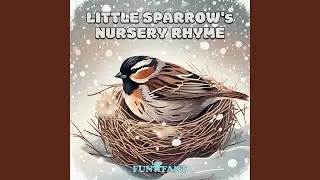 Little Sparrow's Nursery Rhyme (Male Voice)