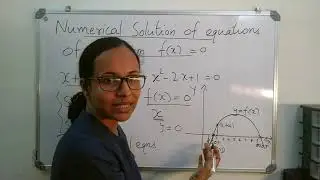 Numerical Techniques to solve equations of the form f(x) = 0