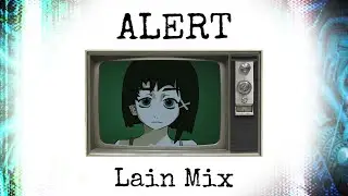 Friday Night Crunchin' - Alert SERIAL EXPERIMENTS LAIN MIX (original song by @churgneygurgney9895)