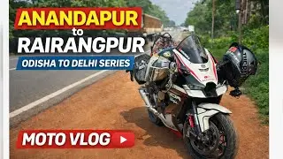 EP-3 Anandapur to Rairangpur | Odisha to Delhi Bike Journey | Motovlog