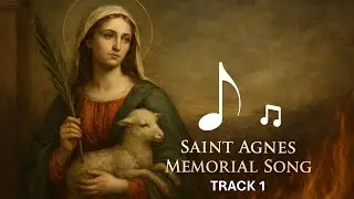 SAINT AGNES MEMORIAL SONG | 21TH JANUARY