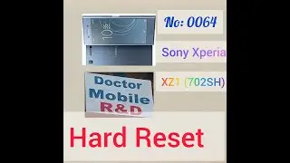 Sony Xperia XZ1 (701SO) Pattern Removed .....Hard Reset