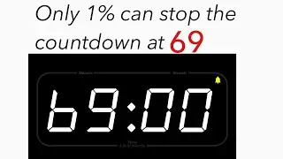 Only 1% can stop the countdown at 69