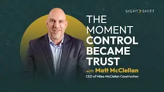 The Moment Control Became Trust | With Matt McClellan
