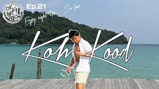 OK YES GO - EP.21 เกาะกูด เที่ยวถ่ายรูปตามหาด เล่นน้ำตก ท่อง night life บอกเลย อย่างสุด!!