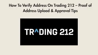 How To Verify Address On Trading 212 &ndash; Proof of Address Upload & Approval Tips