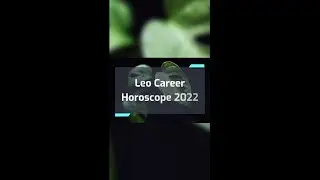 Leo Career Horoscope 2022#Horoscope