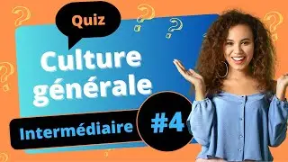 QUIZ Culture générale niveau intermédiaire #4 - 25 questions