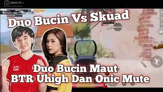 DUO BUCIN BTR UHIGH DAN ONIC MUTE || TOTAL 10 KILL CLASSIC MODE ERANGEL