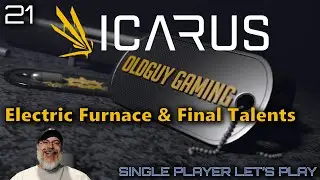 Icarus First Cohort LP | E21 Electric Furnace and Final Talents
