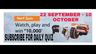 #AmazonQuiz # Amazon Nerf Quiz Answers Today| win 10000 Amazon Pay Balance |22 September 2020