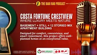 Why Buy Costa Fortune Crestview? | Luxury Apartments in Bhubaneswar | KNR Integrity Podcast