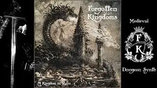 Forgotten Kingdoms - Loss & Grief fills the Land