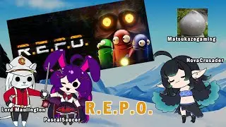 [R.E.P.O.] With @matsukazegaming7603, @PascalSaucer and @LordMaulington