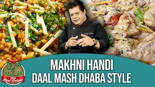 Chef Gulzar Special Makhni Handi And Daal Mash Dhaba Style | Mirch Masala | GTV Foods