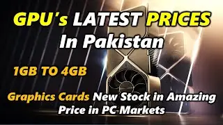 Graphics Card Prices In Pakistan 2022 | Graphics Card Prices | GPU Prices | @Mohsin Zafar TV