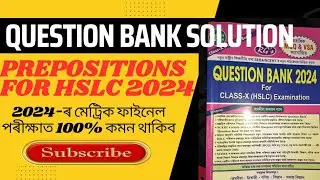 Preposition for HSLC 2024 || Question Bank solution || মেট্ৰিক পৰীক্ষাত 100% কমন থাকিব @GyanPanda