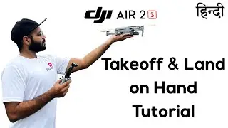 How To Takeoff and Land DJI Drone On Hand Tutorial In Hindi | DJI Mavic Air 2, Air 2S,  Mavic Mini's