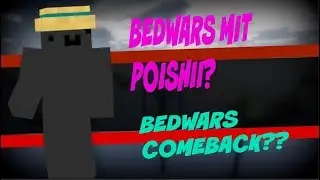 BEDWARS MIT POISHII!  Minecraft Bedwars Comeback?