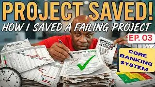 How I Turned a Failing Project Into a Memorable Success #EP03 - Project Initiation Phase/Stage.