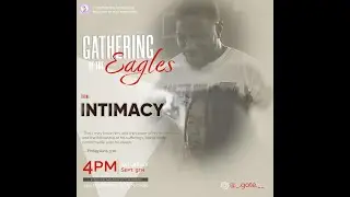 CBFIM: GATHERING OF THE EAGLES | INTIMACY | 9/9/2023