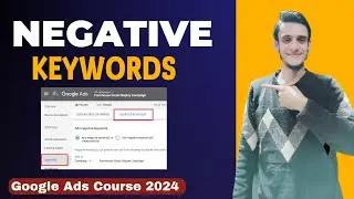 Google Ads course 2024|Negative Keywords In Google Ads|Negative Keywords List