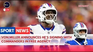🏈 Von Miller Announces He's Signing With Commanders in Free Agency 🏈