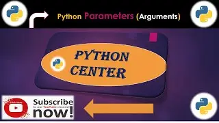 Python Parameters (Arguments) | Python Center | PC | Python Programming