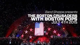 The Boston Crusaders with the Boston Pops - July 4th 2015