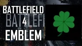 Battlefield 4 / BF4 : Four Leaf Clover Emblem Tutorial