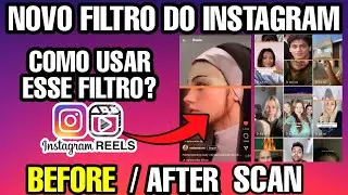 COMO USAR O NOVO EFEITO DO INSTAGRAM / BEFORE AFTER SCAN!