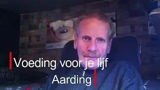 Voeding voor je lijf 3, Aarding
