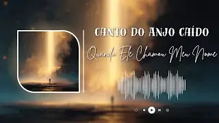 Canto do Anjo Caído - Quando Ele Chamou Meu Nome (Dark Country Gospel Brasileiro)