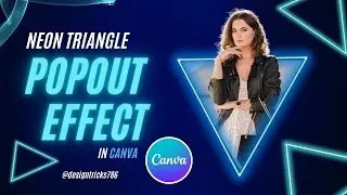 Neon Triangle Popout Effect I Canva Tutorial