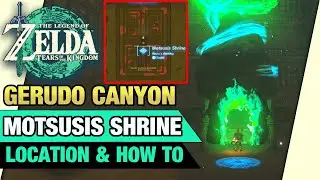 Motsusis Shrine Location & How To EASIEST WAY | Gerudo Canyon | Zelda Tears of the Kingdom
